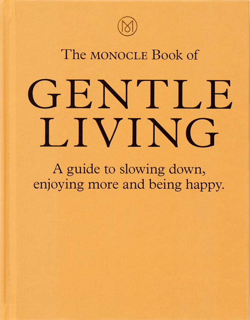 The Monocle Book of Gentle Living - Movers & Cashmere